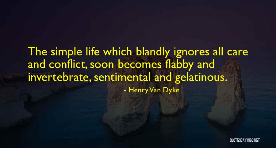 Invertebrate Quotes By Henry Van Dyke
