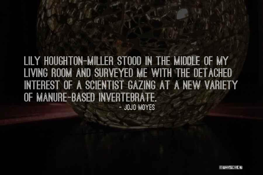 Invertebrate Quotes By Jojo Moyes