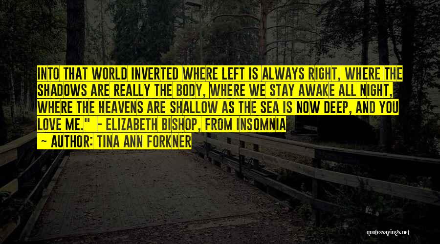 Inverted World Quotes By Tina Ann Forkner