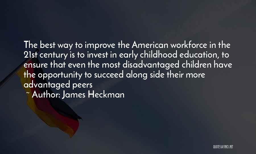 Invest Early Quotes By James Heckman