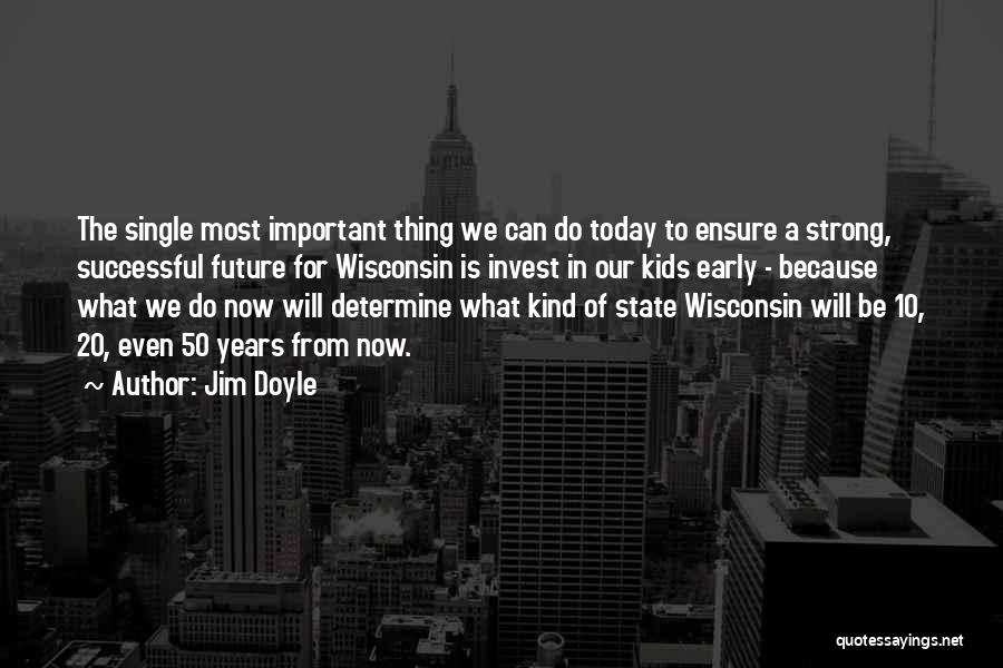 Invest Early Quotes By Jim Doyle