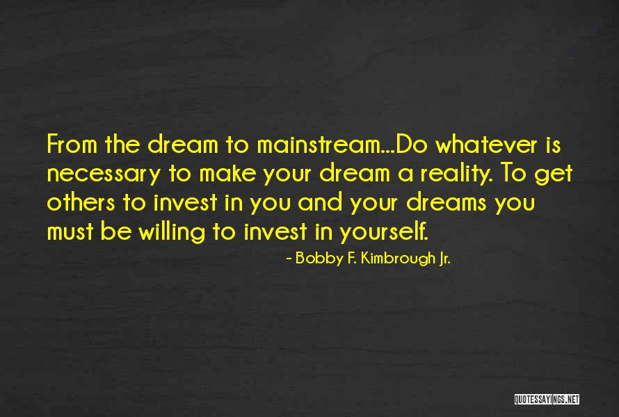 Invest In Others Quotes By Bobby F. Kimbrough Jr. Invest In Others Quotes By Bobby F. Kimbrough Jr.