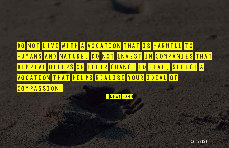 Invest In Others Quotes By Nhat Hanh Invest In Others Quotes By Nhat Hanh