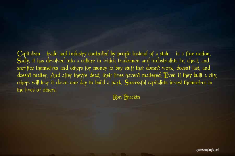 Invest In Others Quotes By Ron Brackin Invest In Others Quotes By Ron Brackin