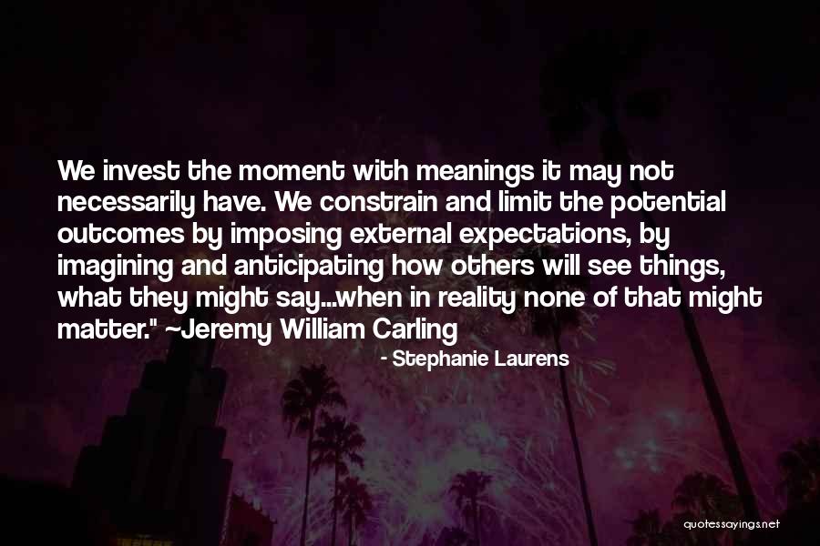 Invest In Others Quotes By Stephanie Laurens Invest In Others Quotes By Stephanie Laurens