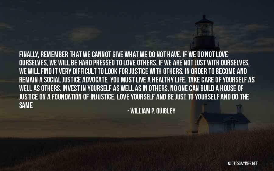 Invest In Others Quotes By William P. Quigley Invest In Others Quotes By William P. Quigley