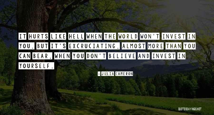 Invest In Yourself Quotes By Julia Cameron Invest In Yourself Quotes By Julia Cameron