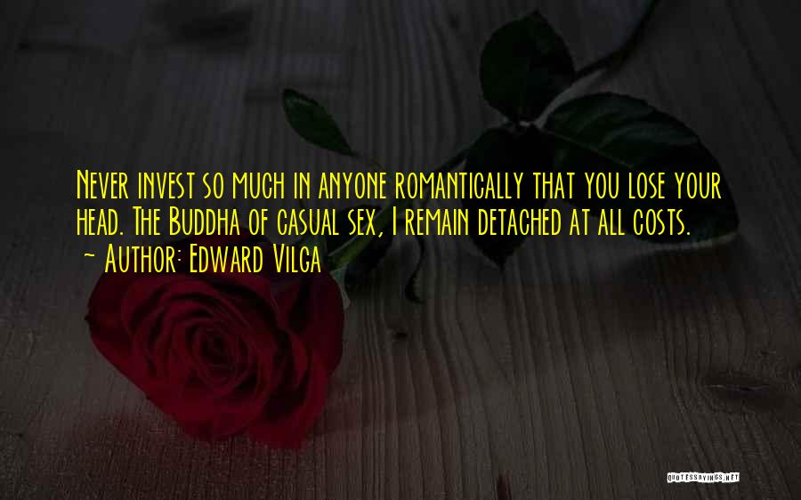 Invest Love Quotes By Edward Vilga Invest Love Quotes By Edward Vilga