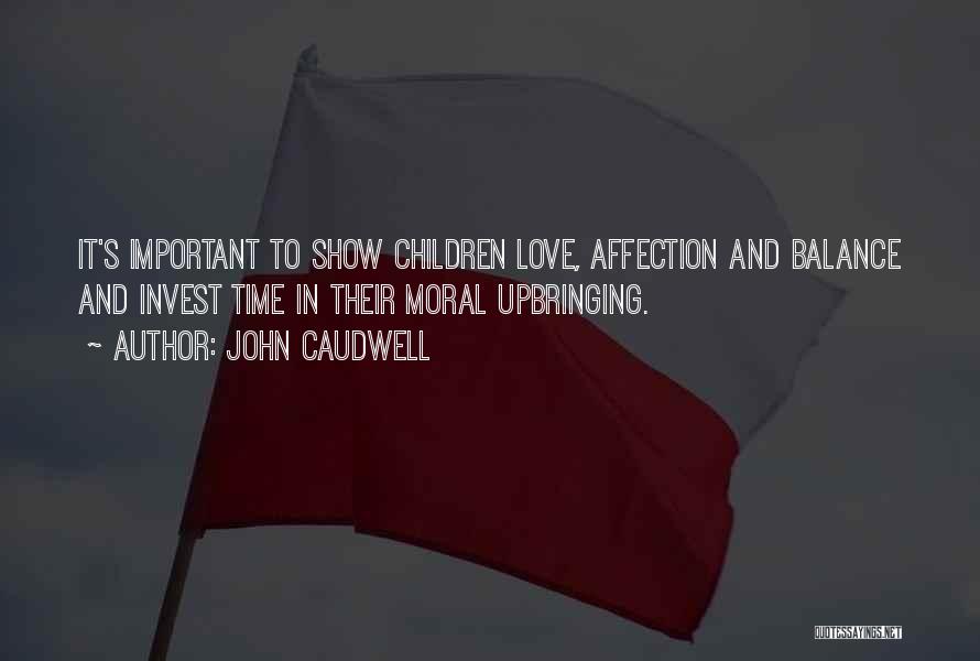 Invest Love Quotes By John Caudwell Invest Love Quotes By John Caudwell