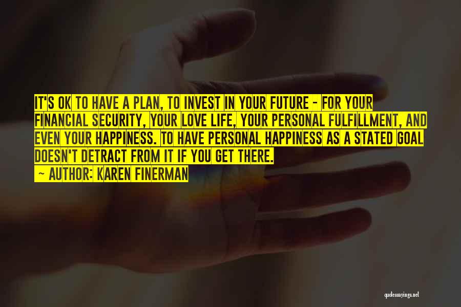 Invest Love Quotes By Karen Finerman Invest Love Quotes By Karen Finerman