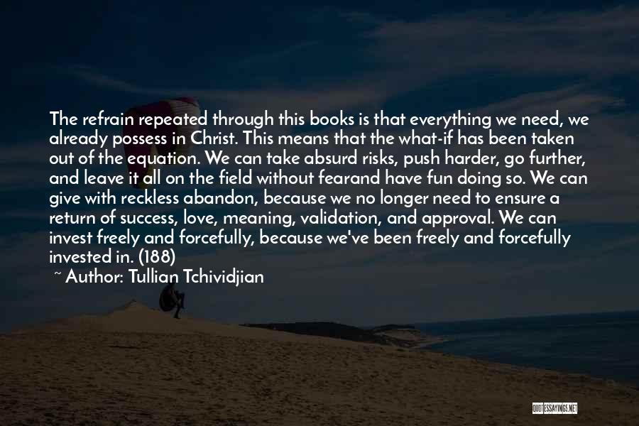 Invest Love Quotes By Tullian Tchividjian