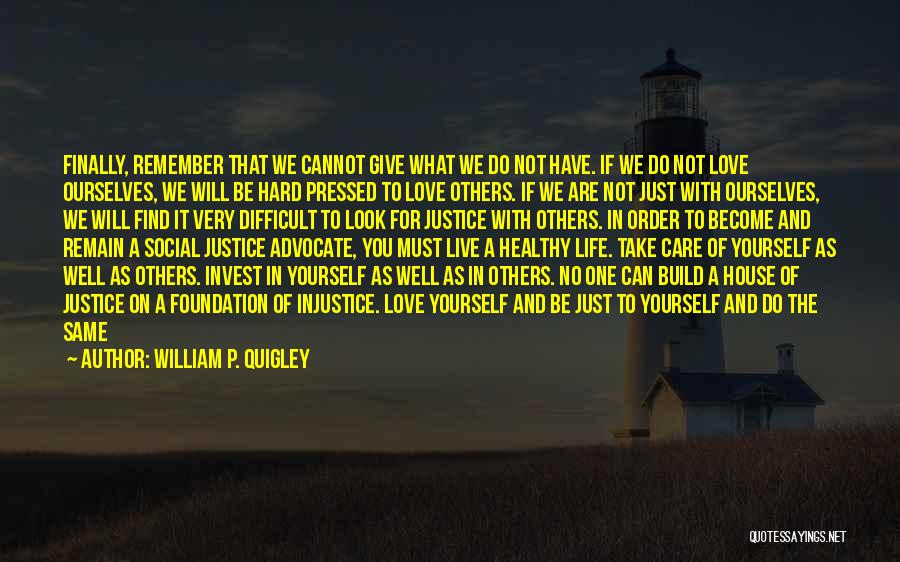 Invest Love Quotes By William P. Quigley