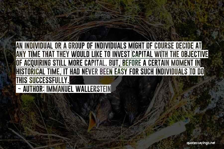 Invest Time Quotes By Immanuel Wallerstein