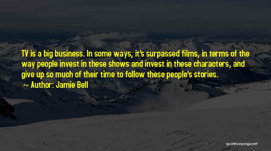 Invest Time Quotes By Jamie Bell