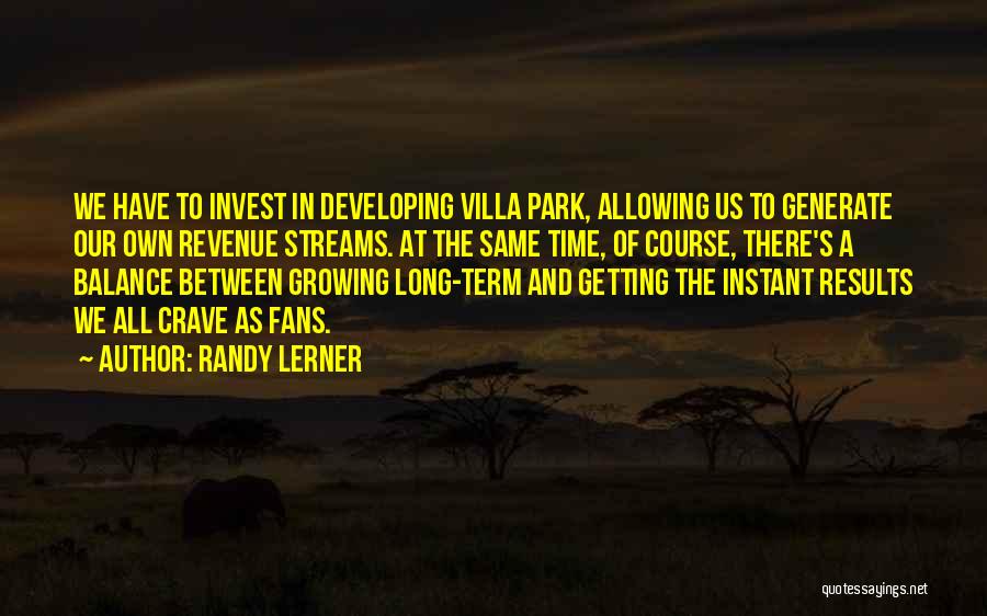 Invest Time Quotes By Randy Lerner