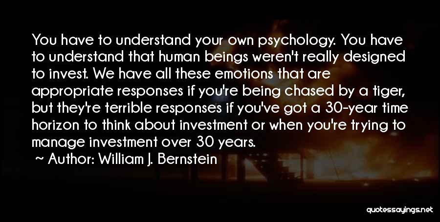 Invest Time Quotes By William J. Bernstein