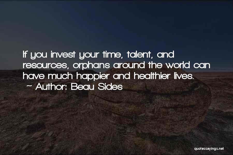 Invest Your Time Quotes By Beau Sides