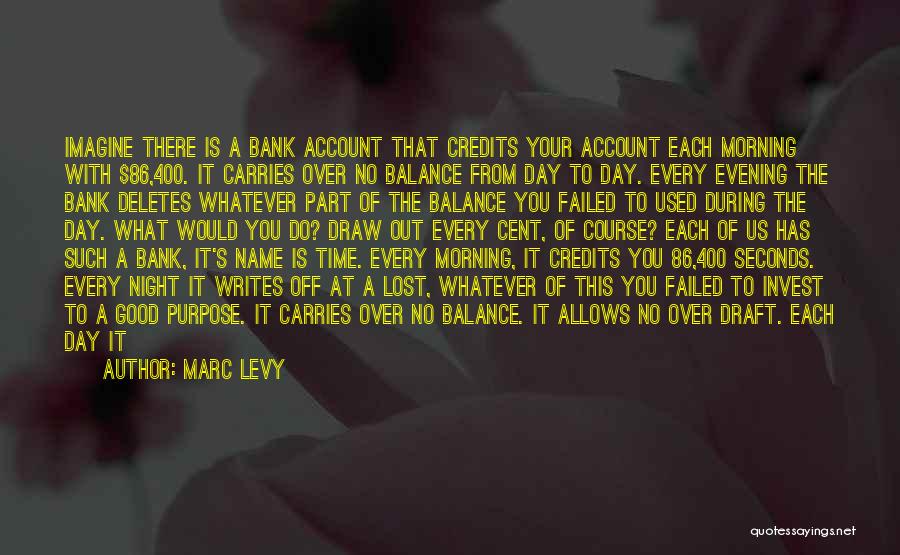 Invest Your Time Quotes By Marc Levy