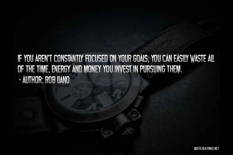 Invest Your Time Quotes By Rob Liano