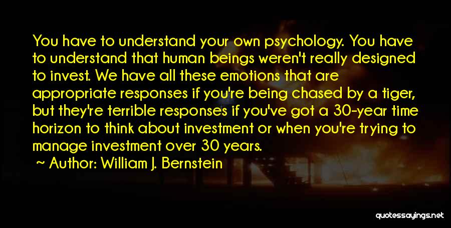 Invest Your Time Quotes By William J. Bernstein