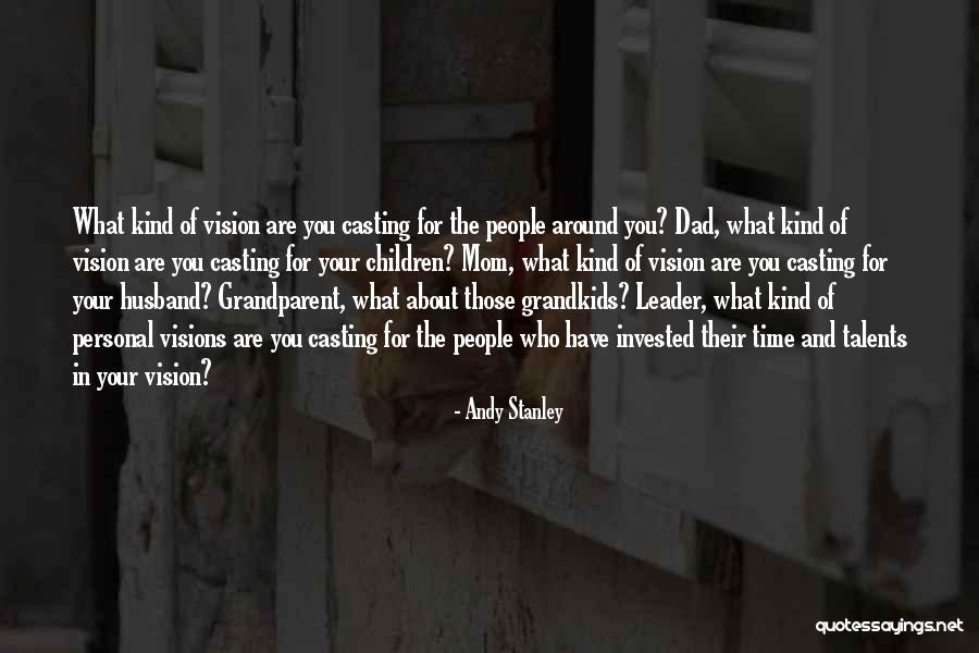 Invested Time Quotes By Andy Stanley Invested Time Quotes By Andy Stanley
