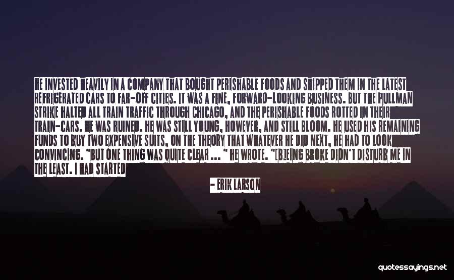 Invested Time Quotes By Erik Larson Invested Time Quotes By Erik Larson
