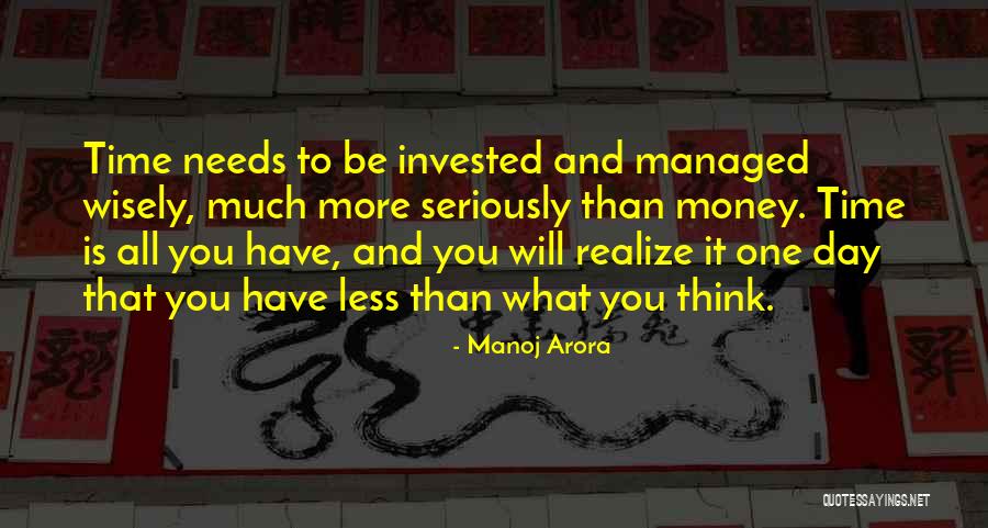 Invested Time Quotes By Manoj Arora Invested Time Quotes By Manoj Arora