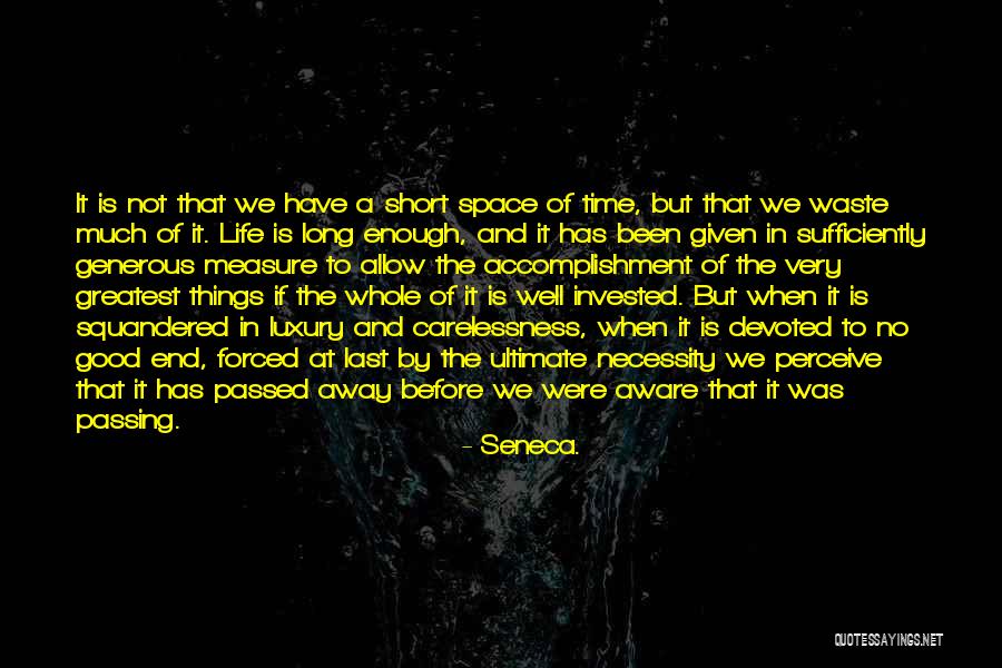 Invested Time Quotes By Seneca. Invested Time Quotes By Seneca.