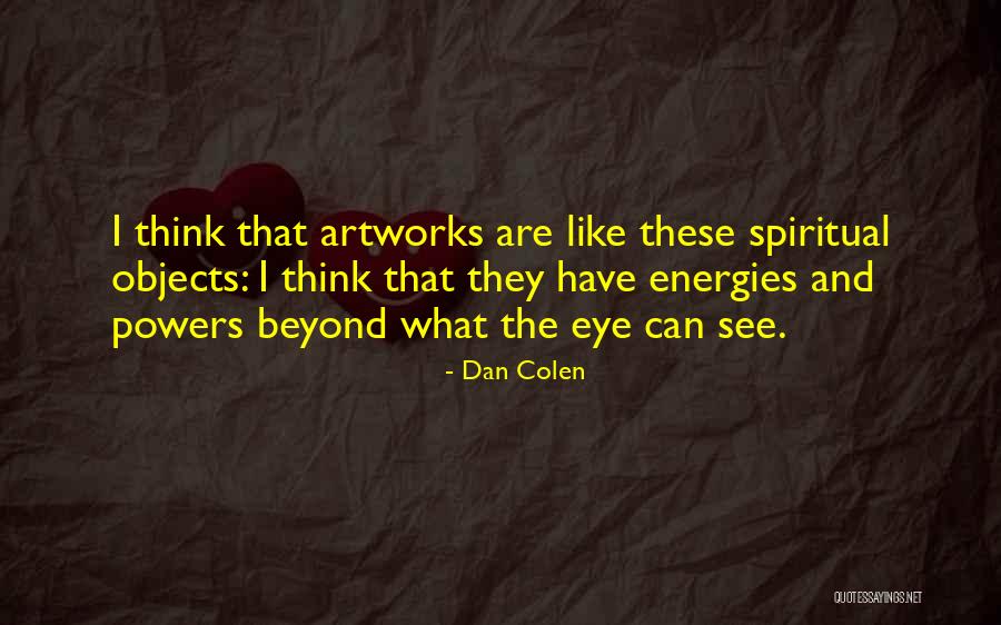 Investible Synonyms Quotes By Dan Colen Investible Synonyms Quotes By Dan Colen