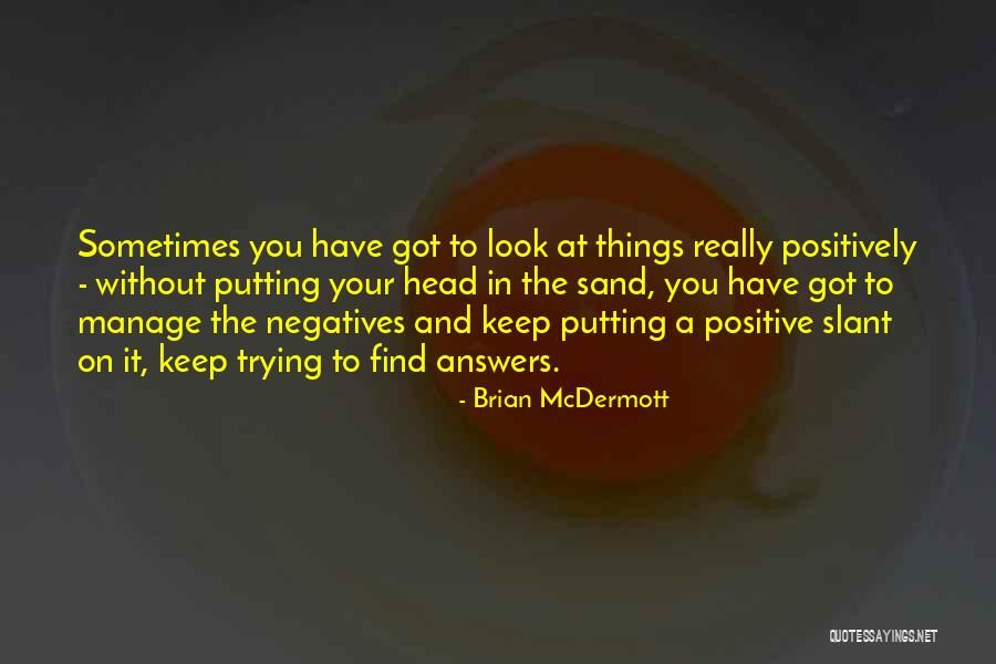 Investigatin Quotes By Brian McDermott Investigatin Quotes By Brian McDermott