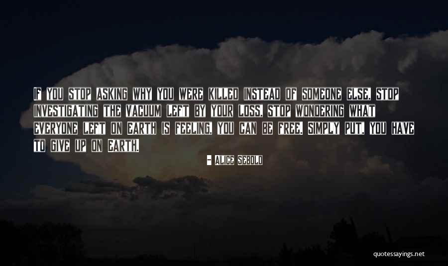 Investigating By Asking Quotes By Alice Sebold