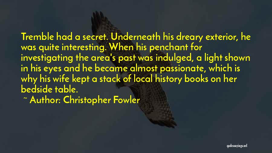 Investigating Quotes By Christopher Fowler