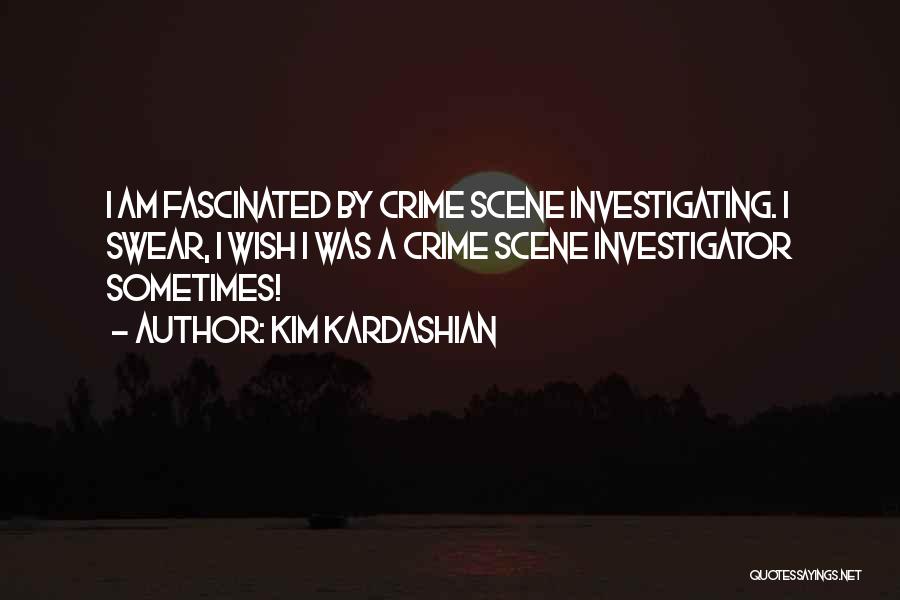 Investigating Quotes By Kim Kardashian