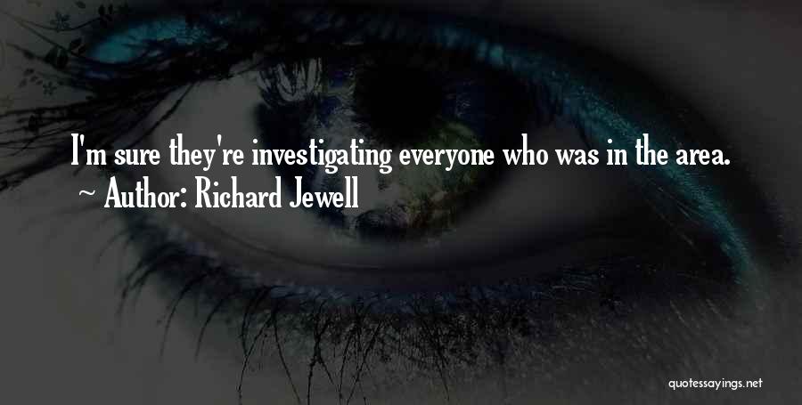 Investigating Quotes By Richard Jewell