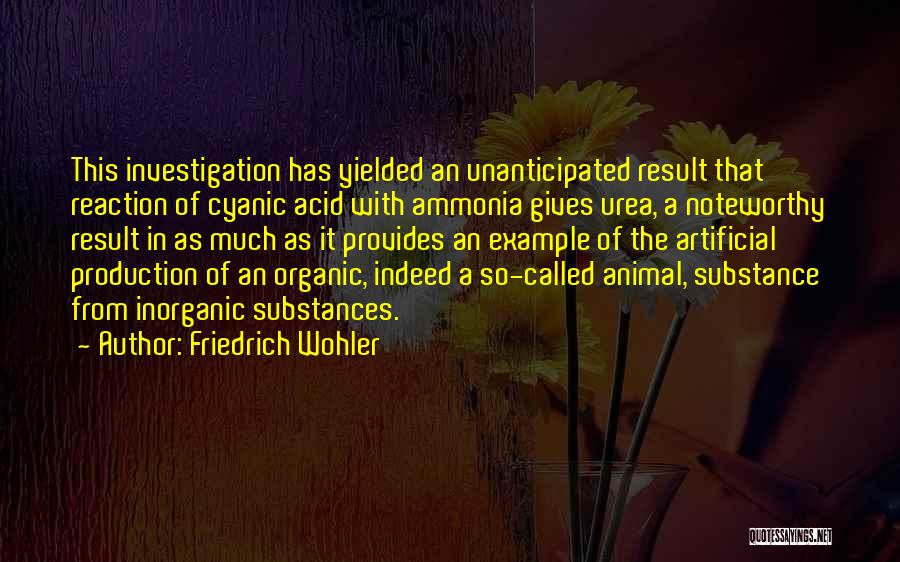 Investigation Discovery Quotes By Friedrich Wohler