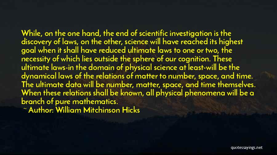 Investigation Discovery Quotes By William Mitchinson Hicks