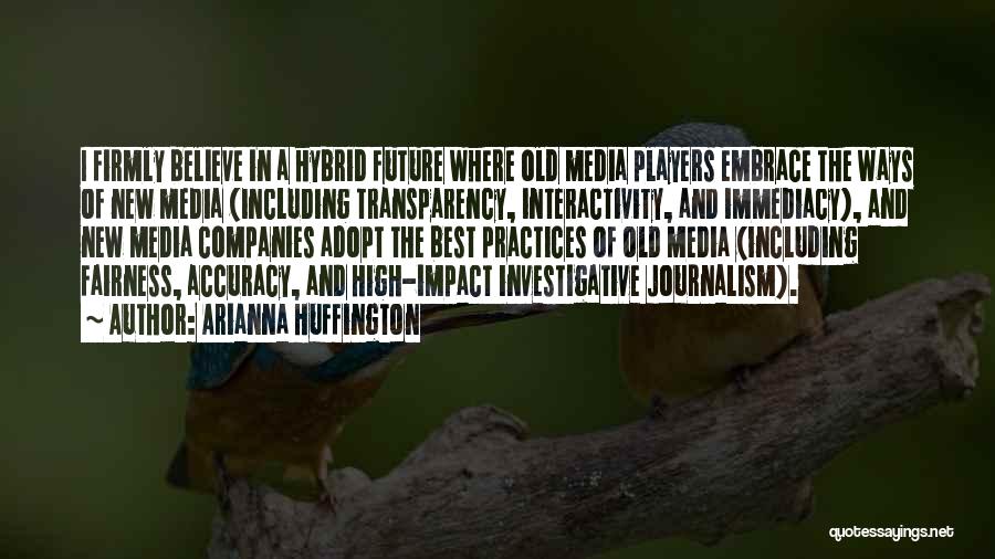 Investigative Journalism Quotes By Arianna Huffington