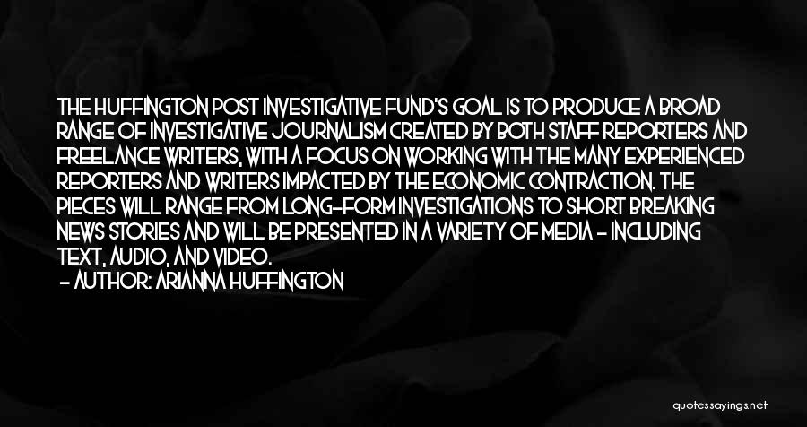 Investigative Quotes By Arianna Huffington