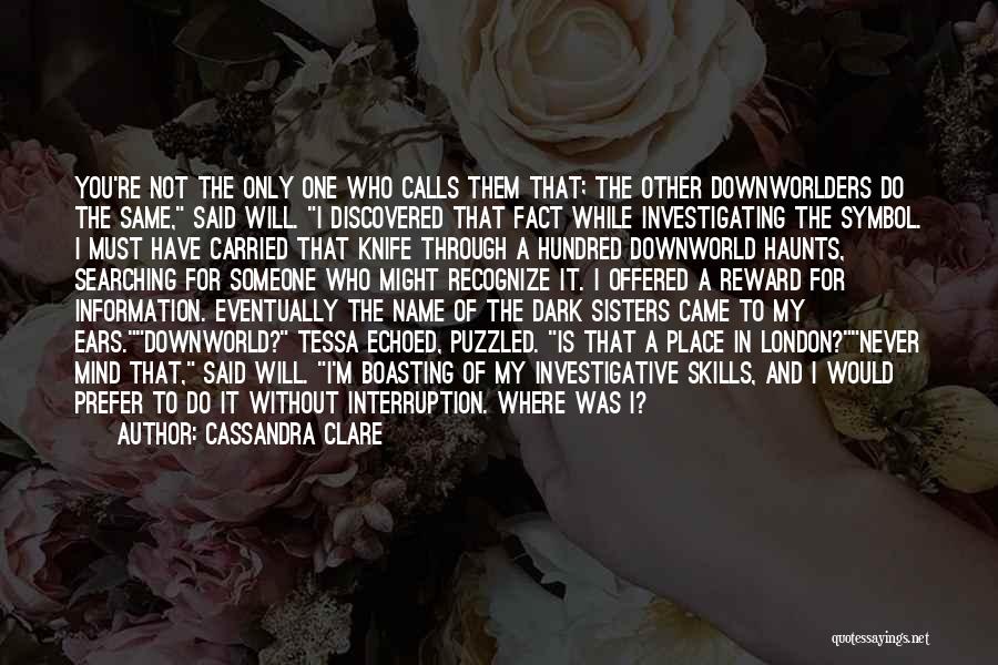 Investigative Quotes By Cassandra Clare