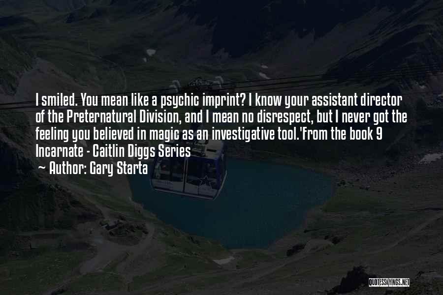 Investigative Quotes By Gary Starta