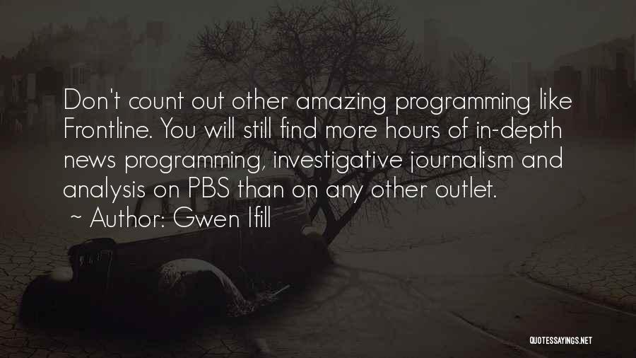 Investigative Quotes By Gwen Ifill