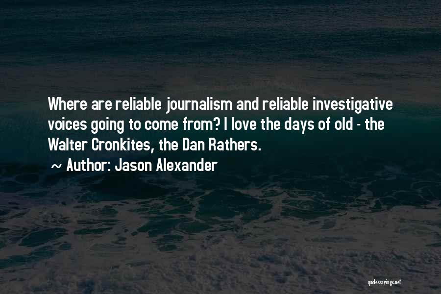 Investigative Quotes By Jason Alexander