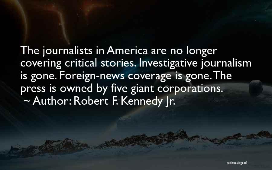 Investigative Quotes By Robert F. Kennedy Jr.