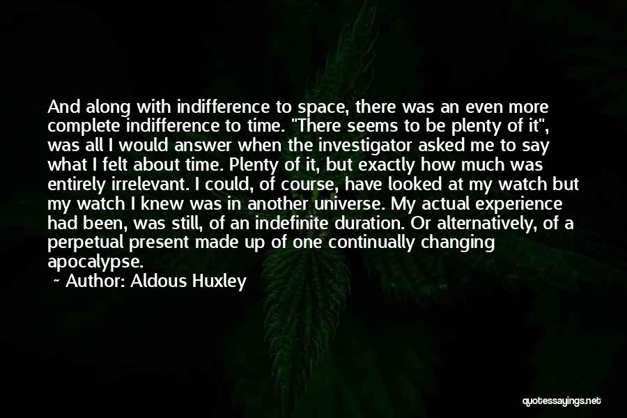 Investigator Quotes By Aldous Huxley