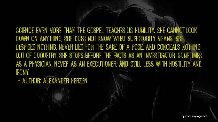 Investigator Quotes By Alexander Herzen