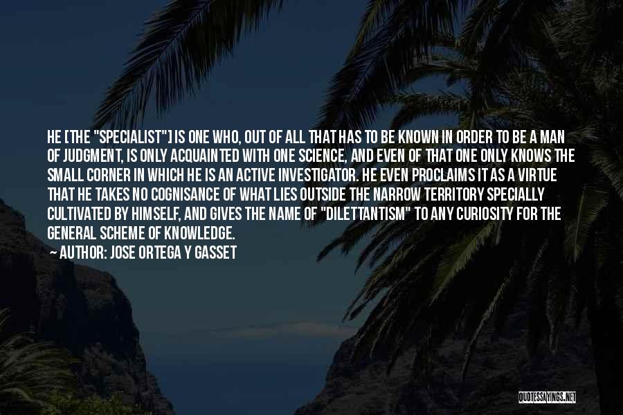 Investigator Quotes By Jose Ortega Y Gasset