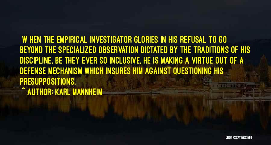 Investigator Quotes By Karl Mannheim