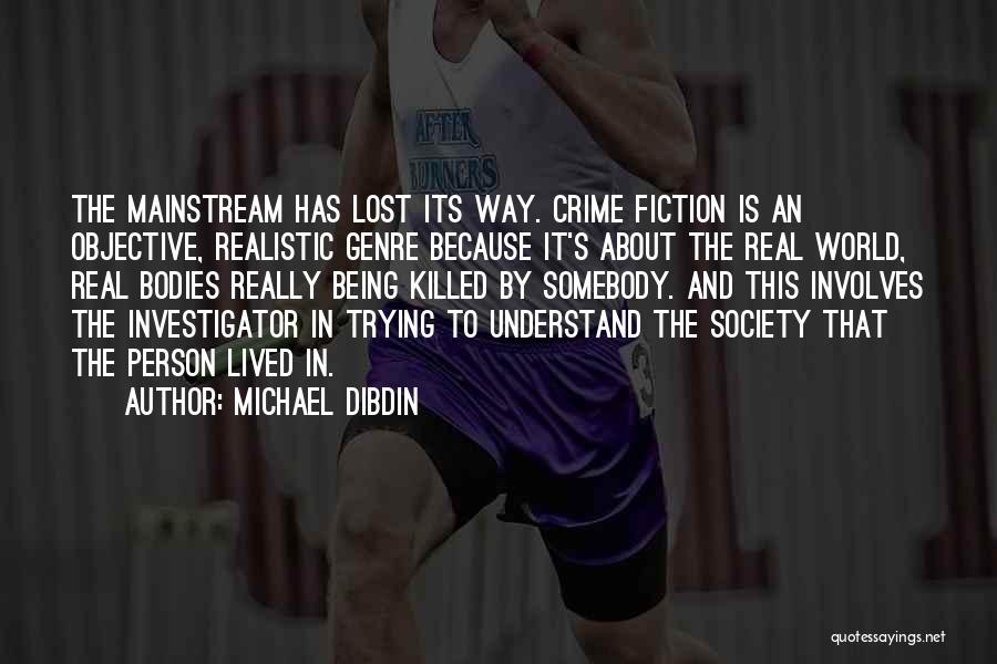 Investigator Quotes By Michael Dibdin