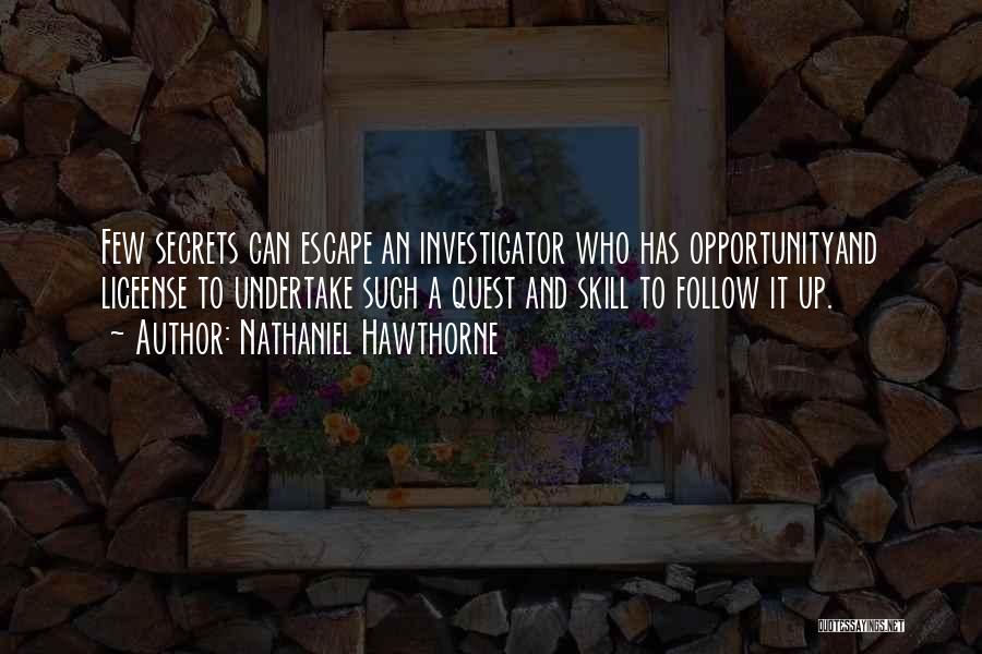 Investigator Quotes By Nathaniel Hawthorne