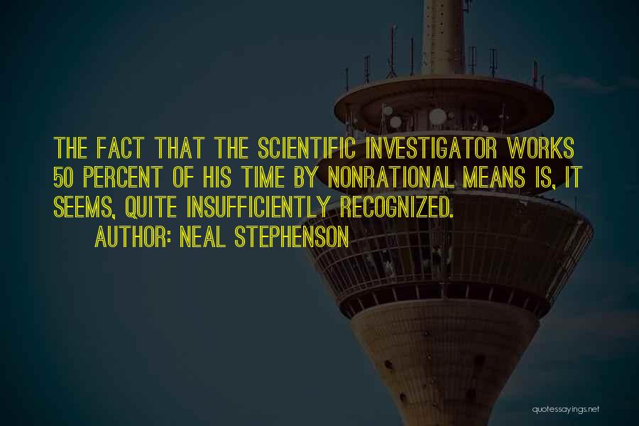 Investigator Quotes By Neal Stephenson